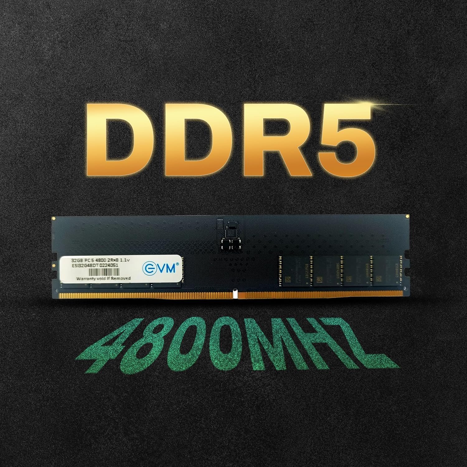 EVM 32GB DDR5 Desktop RAM Memory | 4800MHz | PC5-38400 | Long-DIMM | 288-Pin | CL19 | 1.1V Low Voltage | High Capacity Performance | Intel & AMD Compatible | 10 Year Warranty (EVMT32G4800U88P)